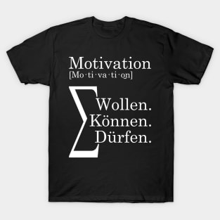 Motivation Is The Sum Of Ability, Will And May T-Shirt